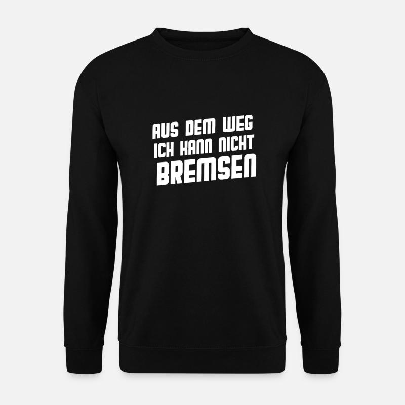 Aus dem Weg ich kann nicht bremsen Rodeln Ski Fun - Unisex Pullover - Schwarz