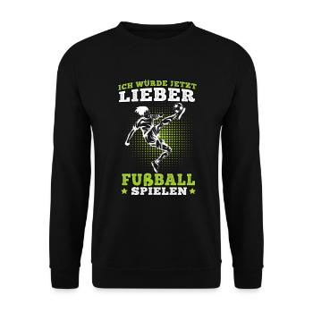 Ich würde lieber Fußball spielen Fußballer - Unisex Pullover - Schwarz - Vorne - Alina (178cm) & Michal (187cm)