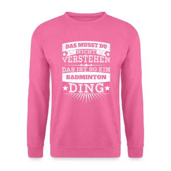 Badminton Ding - Unisex Pullover - Pink - Vorne
