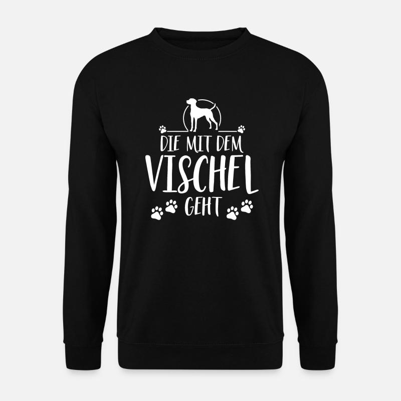 DIE MIT DEM VISCHEL GEHT Wilsigns Hundespruch Hund - Unisex Pullover - Schwarz