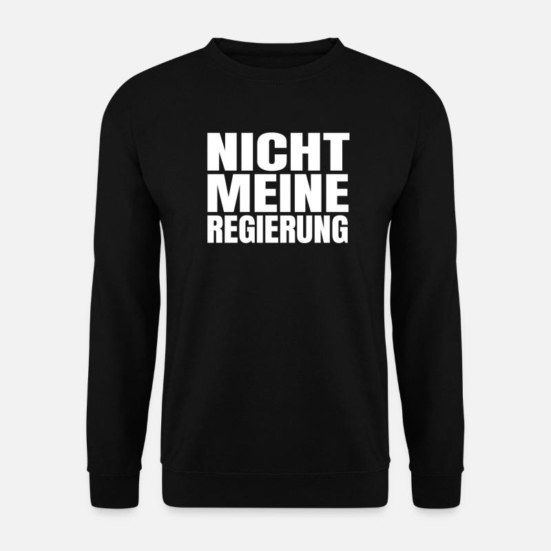 Nicht meine Regierung - Unisex Pullover - Schwarz