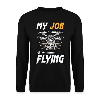 Drone My Job is a Flying - Unisex Sweatshirt - black - Front - Alina (178cm) & Michal (187cm)