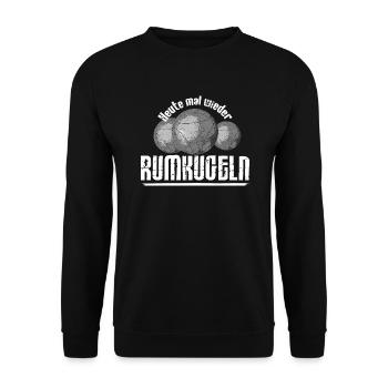 Boule...heute mal wieder RUMKUGELN - Unisex Pullover - Schwarz - Vorne - Alina (178cm) & Michal (187cm)