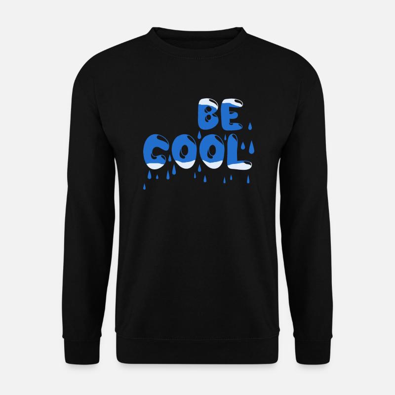 Be cool - Unisex Pullover - Schwarz