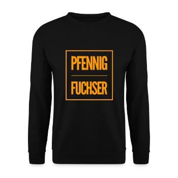Ich bin ein Pfennigfuchser - Unisex Pullover - Schwarz - Vorne - Alina (178cm) & Michal (187cm)
