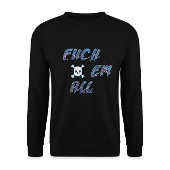 Fuck em all - Sweat-shirt Unisexe - noir - Devant - Alina (178cm) & Michal (187cm)