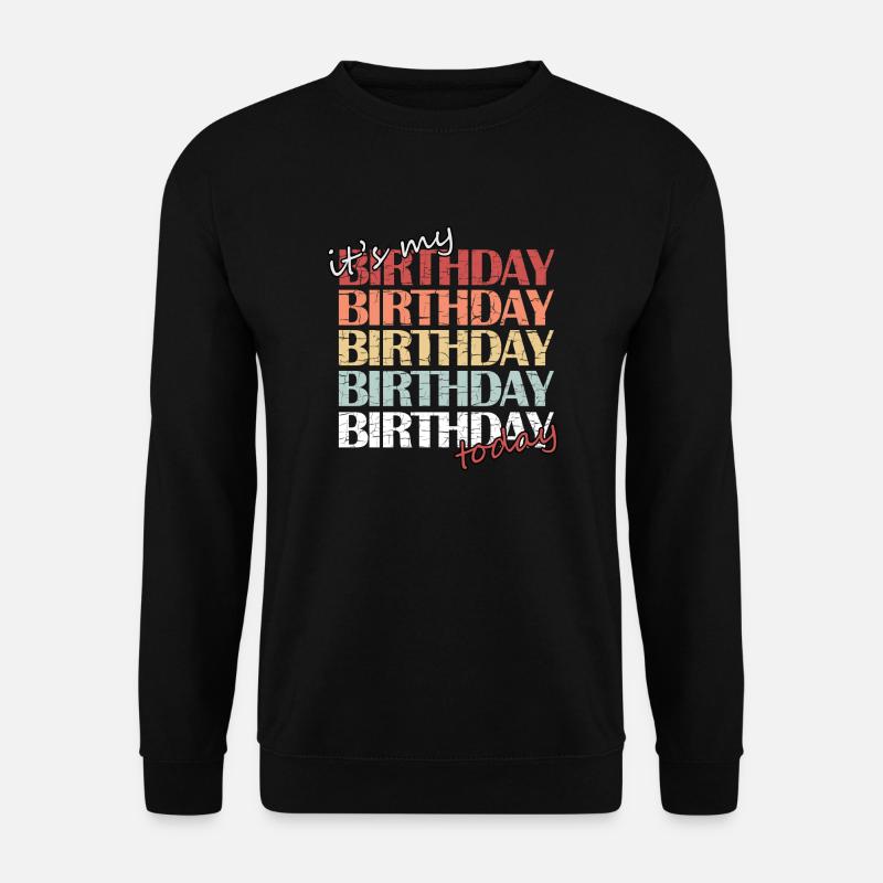 Birthday - Unisex Sweatshirt - black