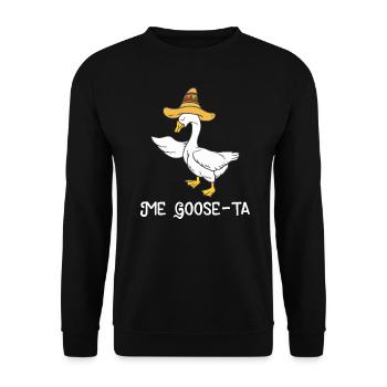 Me Goose-Ta Lustiges mexikanisches spanisches Gänsegeschenk - Unisex Pullover - Schwarz - Vorne - Alina (178cm) & Michal (187cm)