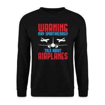 Warning Airplanes Talk Pilot Aircraft Gift - Unisex Sweatshirt - black - Front - Alina (178cm) & Michal (187cm)