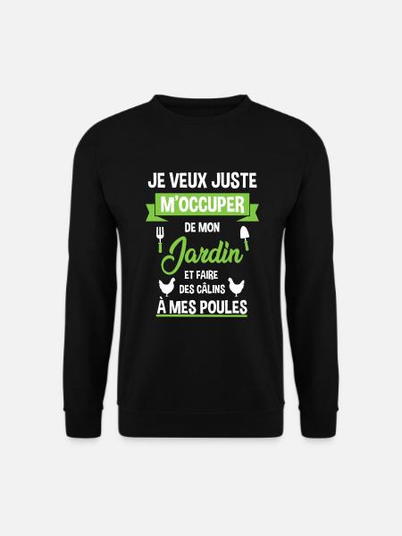 Cadeau Vert drôle Jardin Jardinier Humour Poules - Sweat-shirt Unisexe - noir