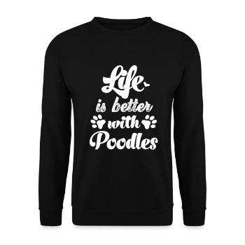 Life is better with poodles poodle owners poodles - Unisex Sweatshirt - black - Front - Alina (178cm) & Michal (187cm)