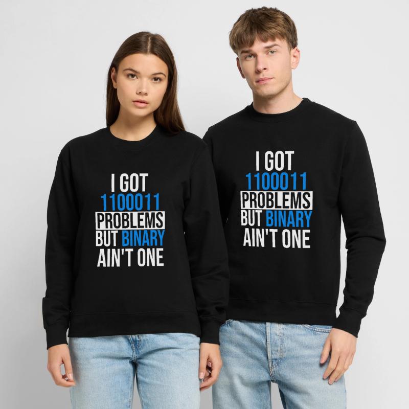 I got 99 problems but binary ain't one Unisex Pullover