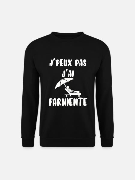 J’peux pas j’ai farniente - Sweat-shirt Unisexe - noir