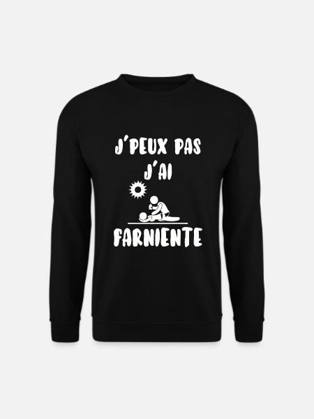 J’peux pas j’ai farniente - Sweat-shirt Unisexe - noir