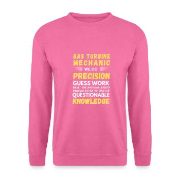 Gas Turbine Mechanic We Do Precision Guess Work - Unisex Sweatshirt - pink - Front