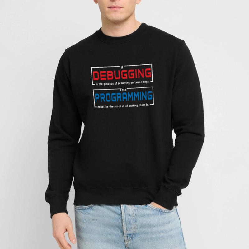 Debugging programming Unisex Sweatshirt