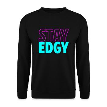 Stay Edgy | Staying freaky | Colors changeable - Unisex Sweatshirt - black - Front - Alina (178cm) & Michal (187cm)
