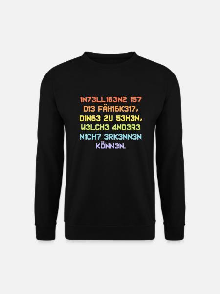 Intelligenz ist die Fähigkeit dinge zu sehen - Unisex Pullover - Schwarz