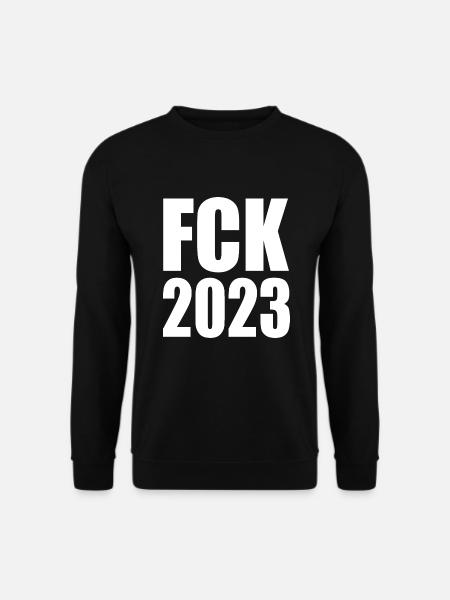 Fck 2023 - Unisex Sweatshirt - black