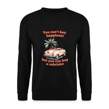 Cabriolet saying: You can't buy happiness, but - Unisex Sweatshirt - black - Front - Alina (178cm) & Michal (187cm)