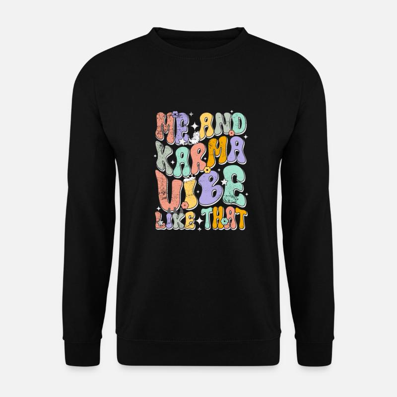 Me And Karma Vibe Like that faule Katzen Spaß - Unisex Pullover - Schwarz