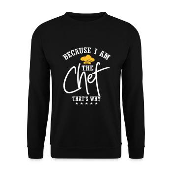 Because I Am The Chef - Unisex Pullover - Schwarz - Vorne - Alina (178cm) & Michal (187cm)