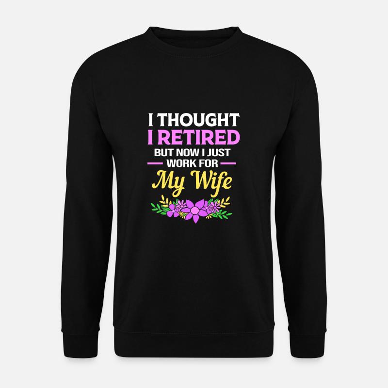 Retirement Pensioner Pensioner - Unisex Sweatshirt - black