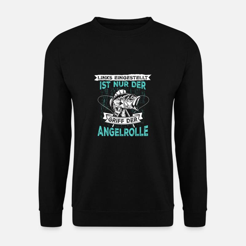 Links eingestellt ist nur der Griff der Angelrolle - Unisex Pullover - Schwarz