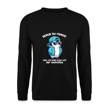 Bevor Du Fragst Kein Smalltalk Pinguin - Unisex Pullover - Schwarz - Vorne - Alina (178cm) & Michal (187cm)