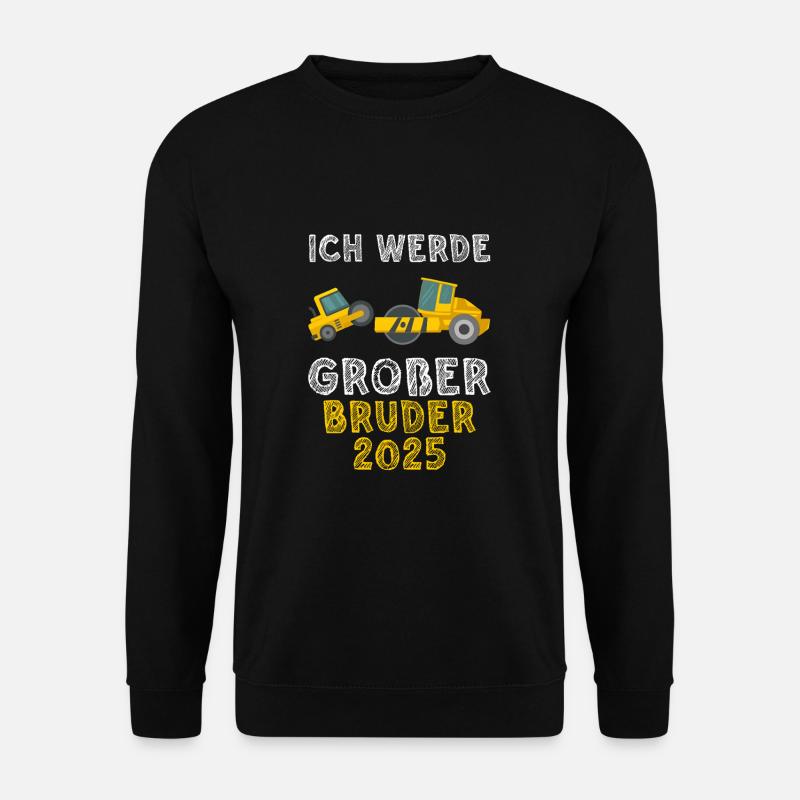 Ich Werde Großer Bruder 2025 Baustelle - Unisex Pullover - Schwarz