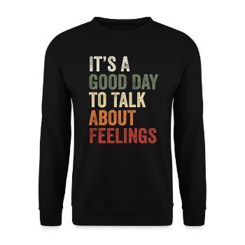 Its A Good Day to Talk About Feeling Mental Health - Unisex Sweatshirt - black - Front - Alina (178cm) & Michal (187cm)