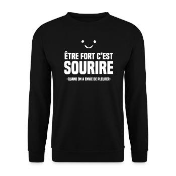 Être fort c'est sourire humour citation rigolo - Sweat-shirt Unisexe - noir - Devant - Alina (178cm) & Michal (187cm)