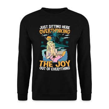Just Sitting Here Overthinking The Joy Out Of - Unisex Pullover - Schwarz - Vorne - Alina (178cm) & Michal (187cm)