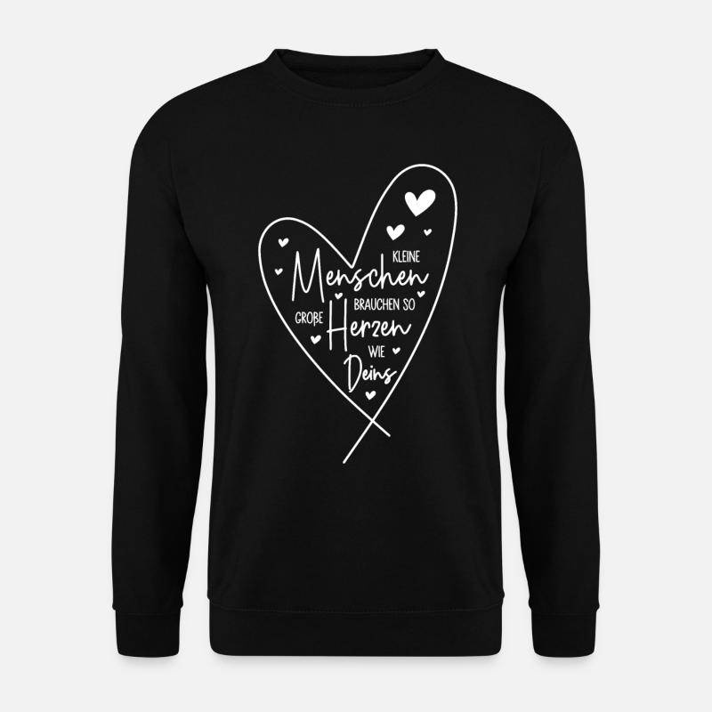 Kleine Menschen brauchen so große Herzen wie Deins - Unisex Pullover - Schwarz