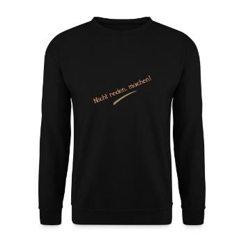 Nicht reden, machen! Sprüche Statement Slogan - Unisex Pullover - Schwarz - Vorne - Alina (178cm) & Michal (187cm)