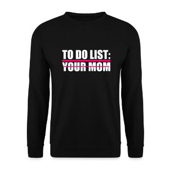 To do list your mom - Unisex Pullover - Schwarz - Vorne - Alina (178cm) & Michal (187cm)