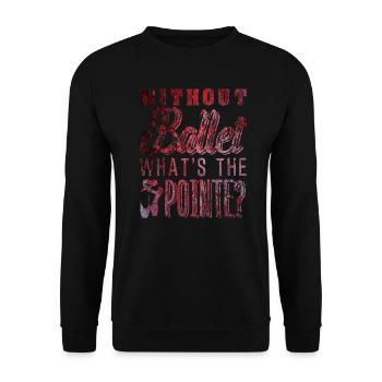 Ballet Dancing - Unisex Sweatshirt - black - Front - Alina (178cm) & Michal (187cm)