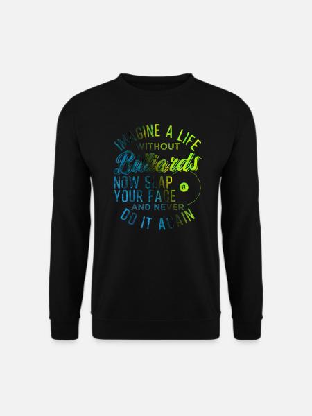 Pool Billiard Billiards Player - Unisex Sweatshirt - black