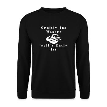 Genitiv ins Wasser, weil`s Dativ ist - Unisex Pullover - Schwarz - Vorne - Alina (178cm) & Michal (187cm)