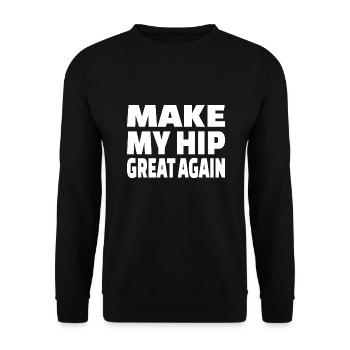 HIP REPLACEMENT SURGERY: Make my hips great again - Unisex Sweatshirt - black - Front - Alina (178cm) & Michal (187cm)