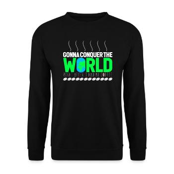 Gonna conquer the World - Unisex Sweatshirt - black - Front - Alina (178cm) & Michal (187cm)