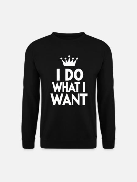 Rebel Attitude: 'I Do What I Want' Crown - Unisex Sweatshirt - black