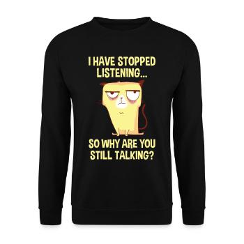 So Why Are You Still Talking 4 - Unisex Sweatshirt - black - Front - Alina (178cm) & Michal (187cm)