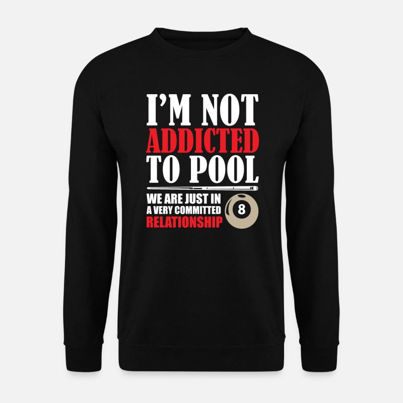 Billiard Addicted - Unisex Sweatshirt - black