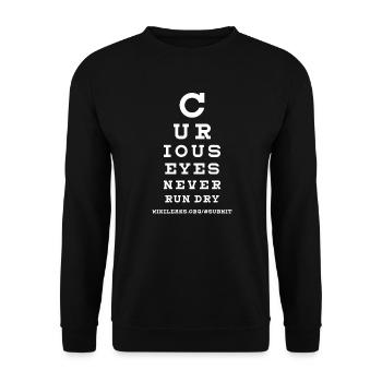 Curious Eyes Never Run Dry #Submit - Unisex Sweatshirt - black - Front - Alina (178cm) & Michal (187cm)