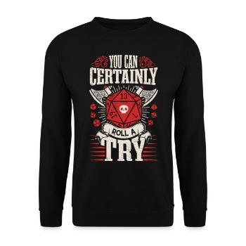 Dragon Role Playing Games - Du kannst es auf jeden Fall ausprobieren - Unisex Pullover - Schwarz - Vorne - Alina (178cm) & Michal (187cm)