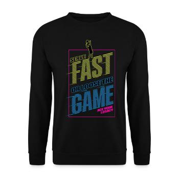 Serve Fast or loose the Game Tennis Motivation - Unisex Pullover - Schwarz - Vorne - Alina (178cm) & Michal (187cm)