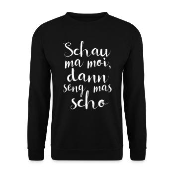 Schau ma moi... - Unisex Pullover - Schwarz - Vorne - Alina (178cm) & Michal (187cm)