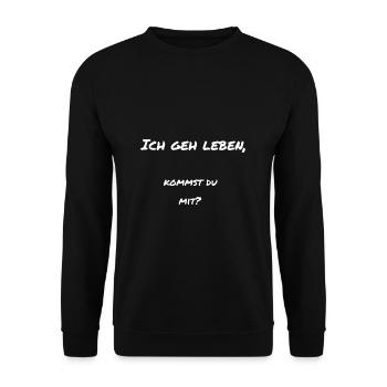 Ich geh Leben kommst Du mit Freude Freund Geschenk - Unisex Pullover - Schwarz - Vorne - Alina (178cm) & Michal (187cm)