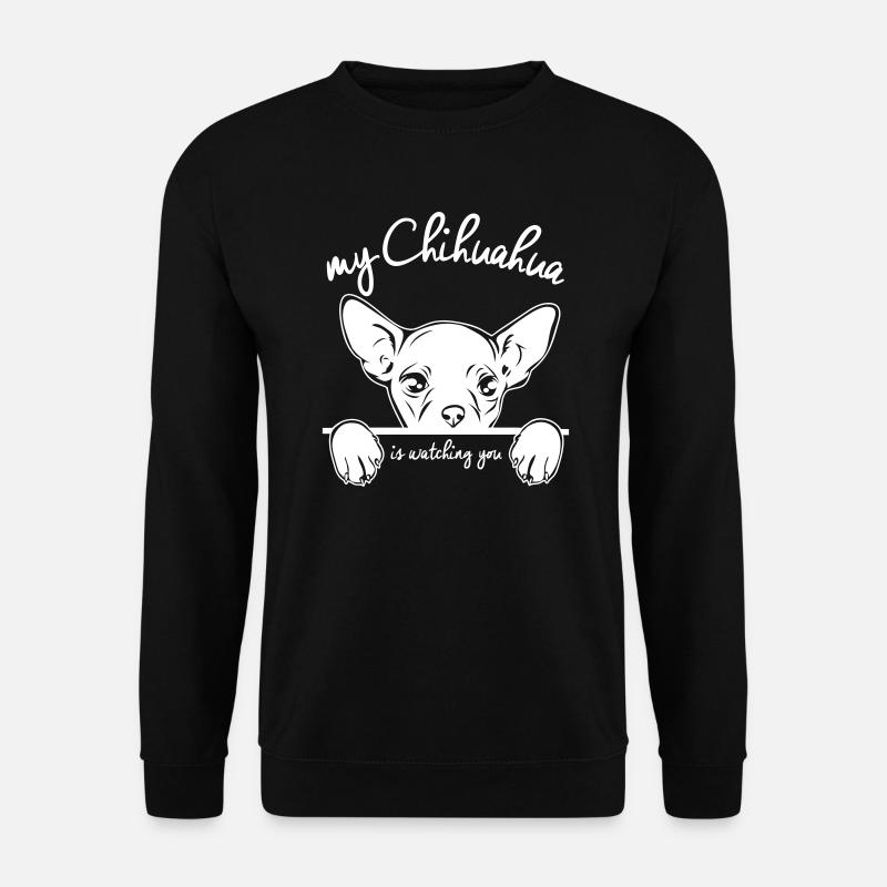 CHIHUAHUA is watching you - Unisex Pullover - Schwarz
